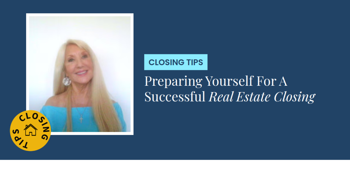 Closing Tips - Preparing Yourself For A Successful Real Estate Closing