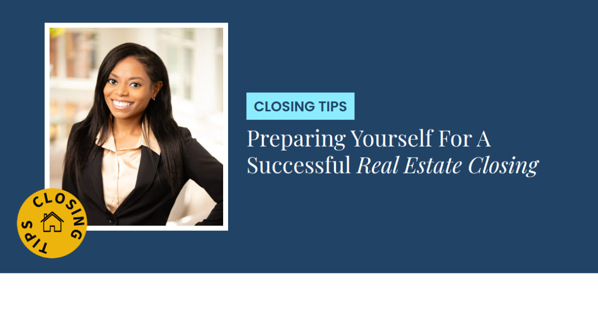 Closing Tips - Preparing Yourself For A Successful Real Estate Closing