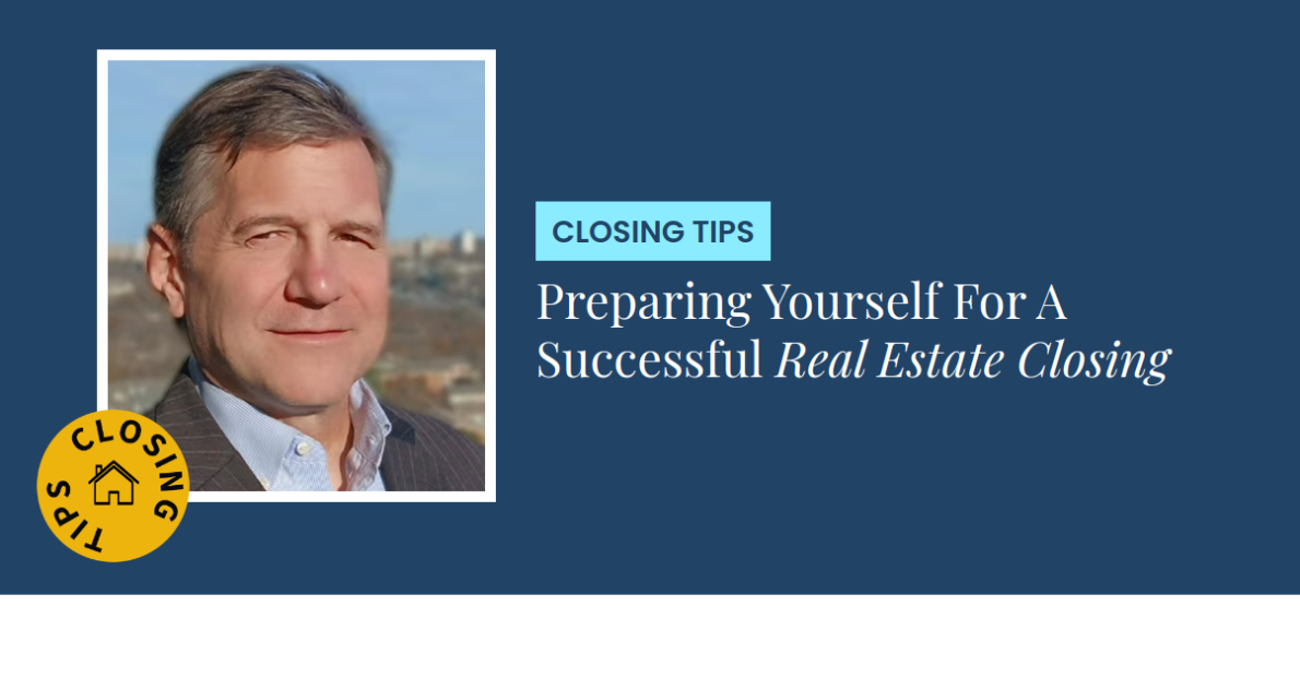 Closing Tips - Preparing Yourself For A Successful Real Estate Closing