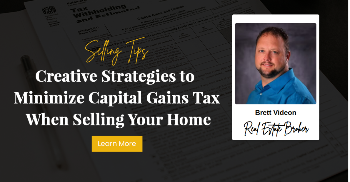 Creative Strategies to Minimize Capital Gains Tax When Selling Your Home