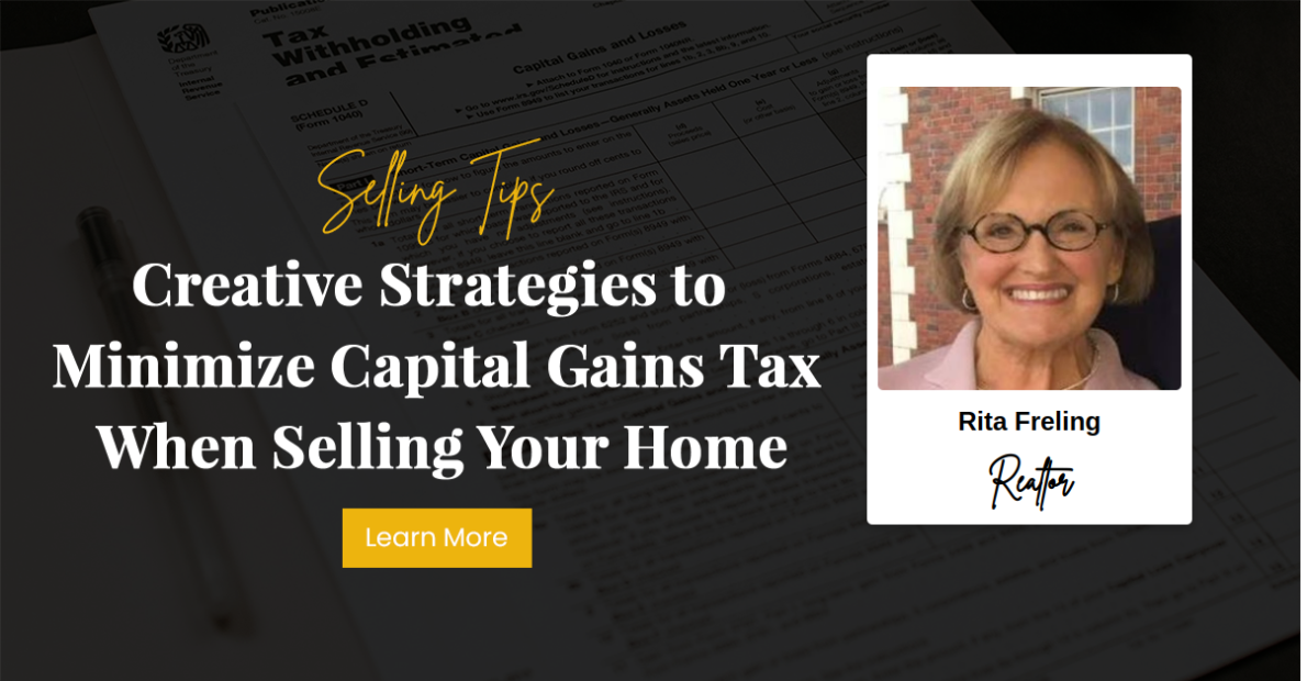 Creative Strategies to Minimize Capital Gains Tax When Selling Your Home