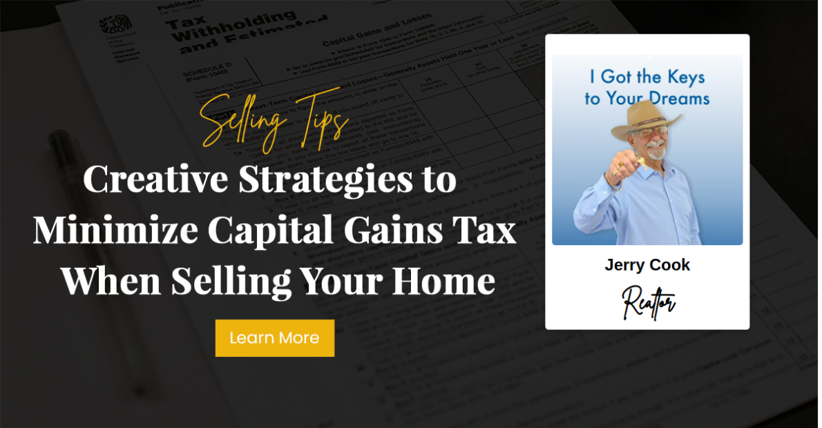 Creative Strategies to Minimize Capital Gains Tax When Selling Your Home