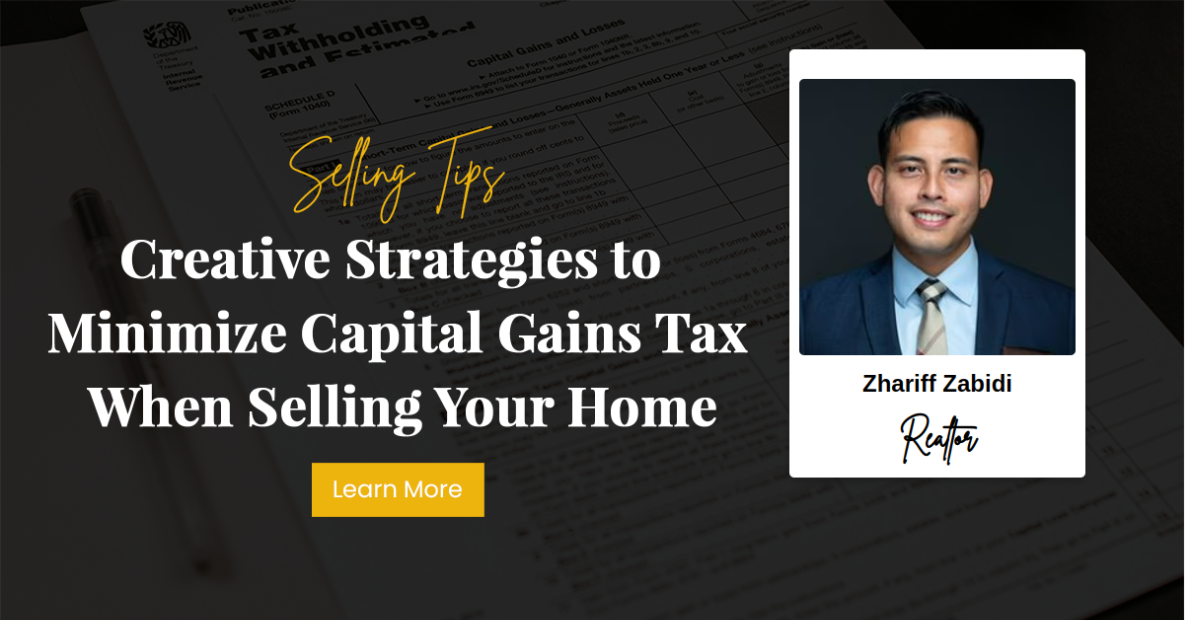 Creative Strategies to Minimize Capital Gains Tax When Selling Your Home