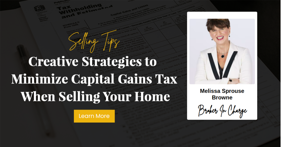 Creative Strategies to Minimize Capital Gains Tax When Selling Your Home