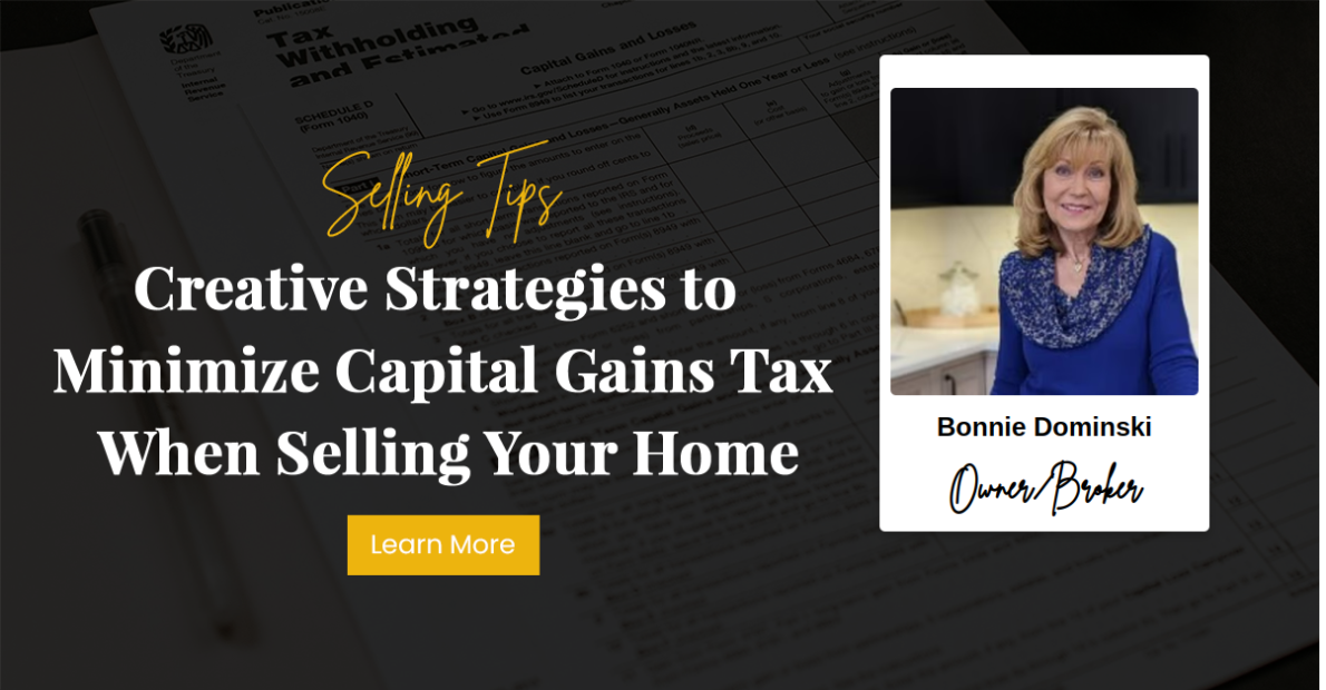 Creative Strategies to Minimize Capital Gains Tax When Selling Your Home