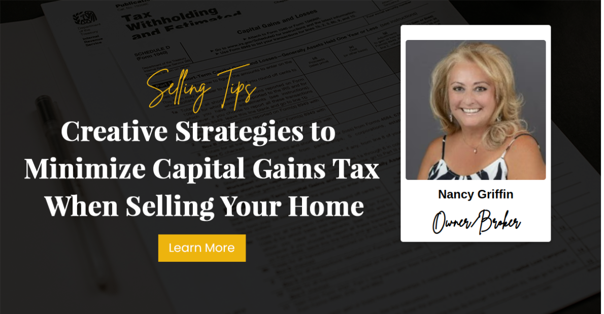 Creative Strategies to Minimize Capital Gains Tax When Selling Your Home