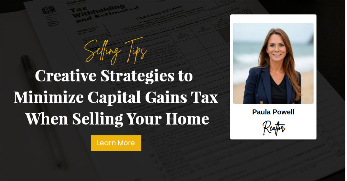 Creative Strategies to Minimize Capital Gains Tax When Selling Your Home