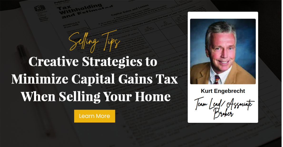 Creative Strategies to Minimize Capital Gains Tax When Selling Your Home