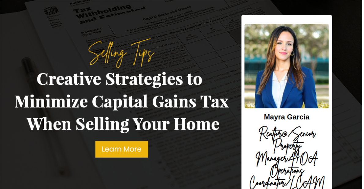 Creative Strategies to Minimize Capital Gains Tax When Selling Your Home