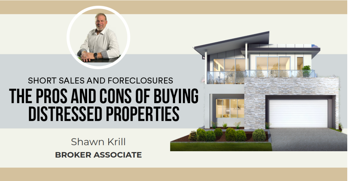 The Pros and Cons of Buying Distressed Properties