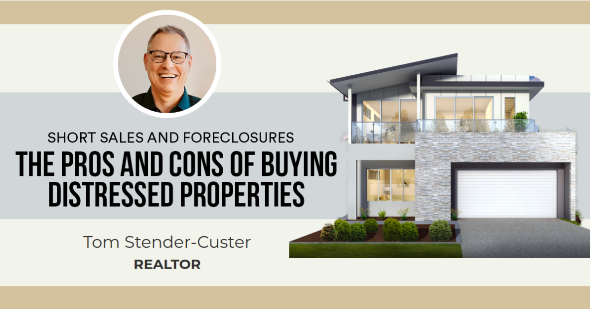 The Pros and Cons of Buying Distressed Properties