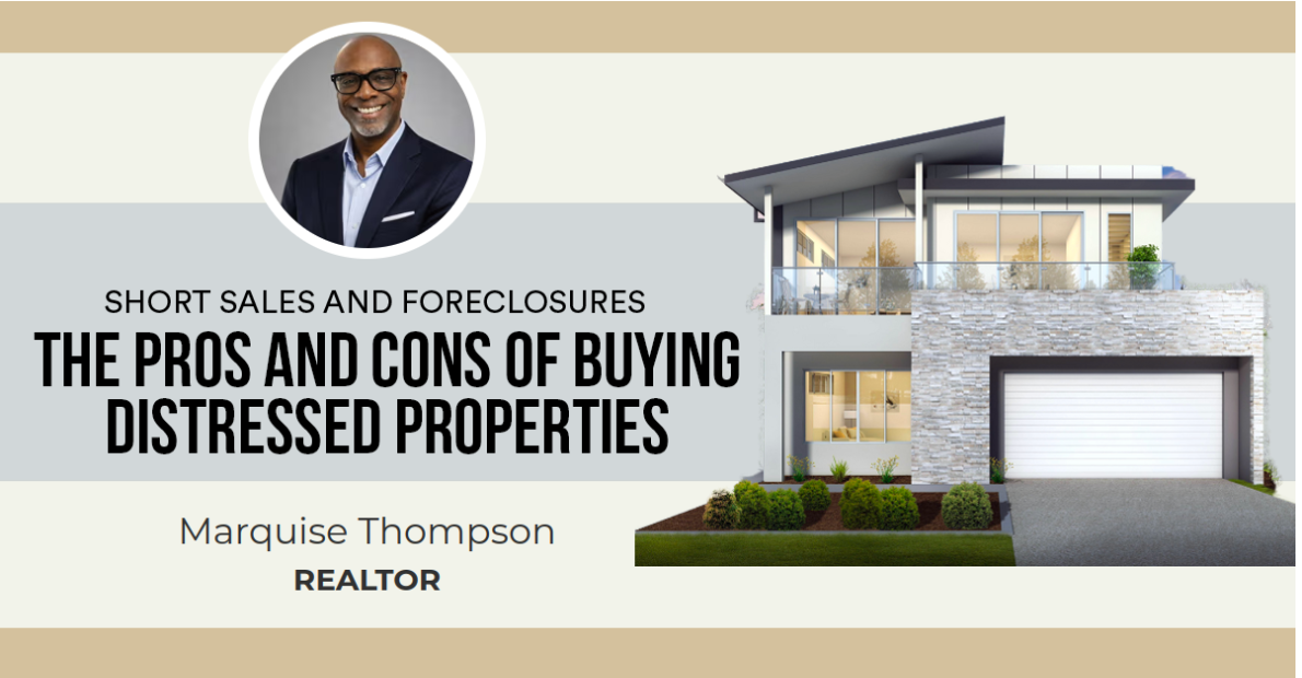 The Pros and Cons of Buying Distressed Properties